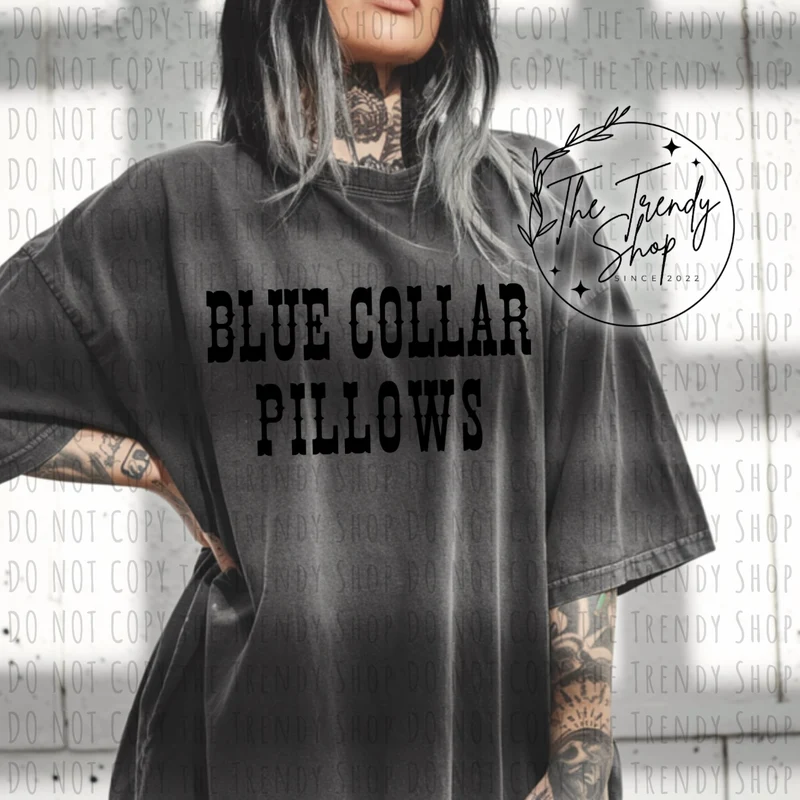 BLUE COLLAR PILLOWS PRINTED COMFORT COLOR TEE