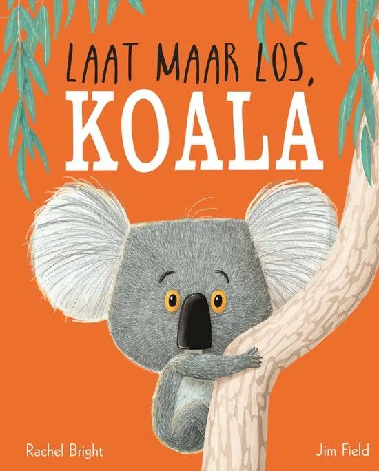 Rachel Bright - Laat maar los, Koala